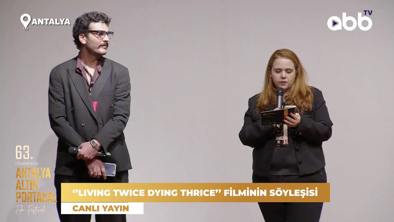 ‘’LIVING TWICE DYING THRICE’’ FİLMİNİN SÖYLEŞİSİ