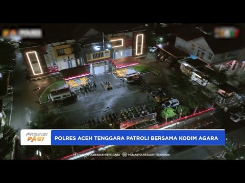 POLRES ACEH TENGGARA PATROLI BERSAMA KODIM 0108 AGARA