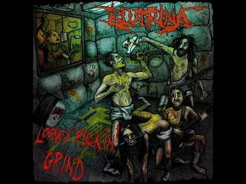 BLUTRINA - Looney Fuckin' Grind (FULL ALBUM - CD, 2016, Loud Rage Music)