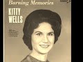 Kitty Wells -- Loving You Then Losing You