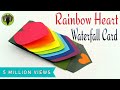 Rainbow Heart Love Waterfall Card For Valentine S Day DIY Tutorial By Paper Folds 605