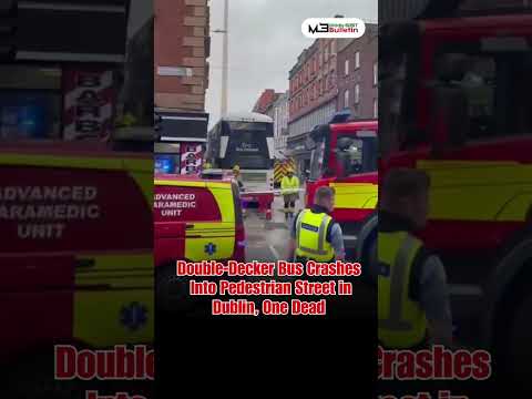 Tragedy in Dublin City Centre After Double-Decker Bus Mounts Pedestrian Zone