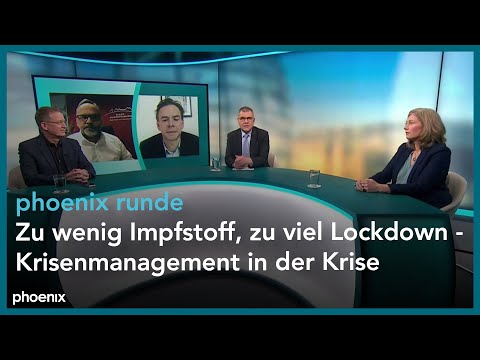 phoenix runde: Zu wenig Impfstoff, zu viel Lockdown - Krisenmanagement in der Krise