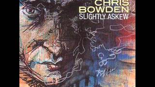 Chris Bowden - Crockers & Killers