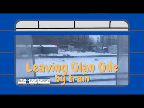 Leaving Ulan-Ude by Train