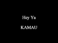 Hey Ya - KAMAU