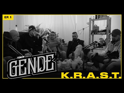 Gende Ep. 1 - K.R.A.S.T.