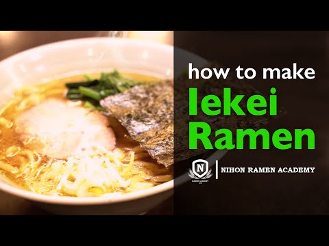 how to make Iekei Ramen【RAMEN ACADEMY】