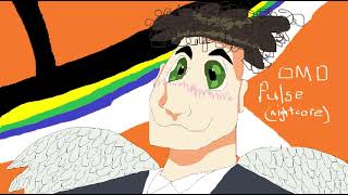 pulse by omd but it&#39;s nightcore