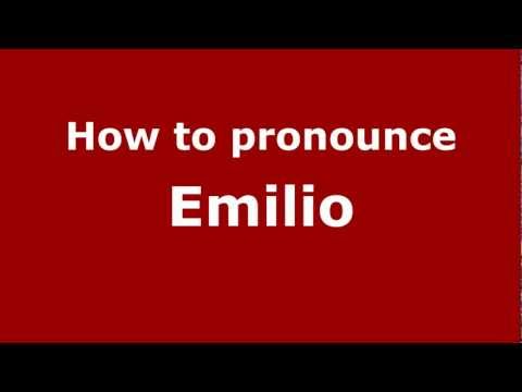 How to pronounce Emilio