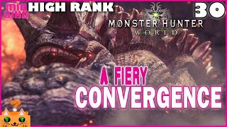 A Fiery Convergence #30 - Monster Hunter World PS4 Walkthrough