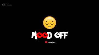 Mood off whatsapp status  | Heartbreak, emotional, sad whatsapp status | Black screen | Statushere
