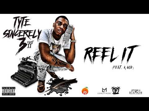 TYTE - Reel It ft. K God | @DAREALTYTE (Official Audio)