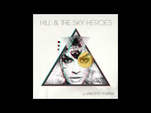 Hill & The Sky Heroes - 