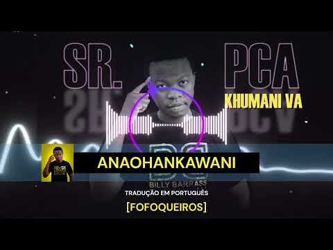 Sr.  PCA - KHUMANI VA (Prod. by: Kikolas On The Beatz)