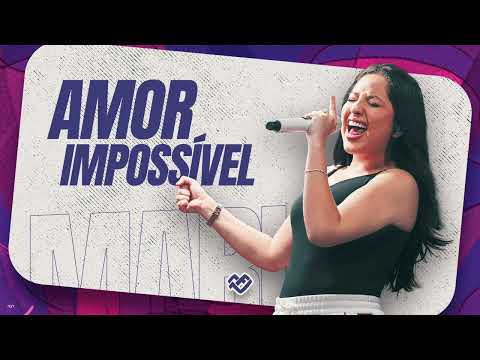 AMOR IMPOSSÍVEL - Mari Fernandez (Áudio Oficial)