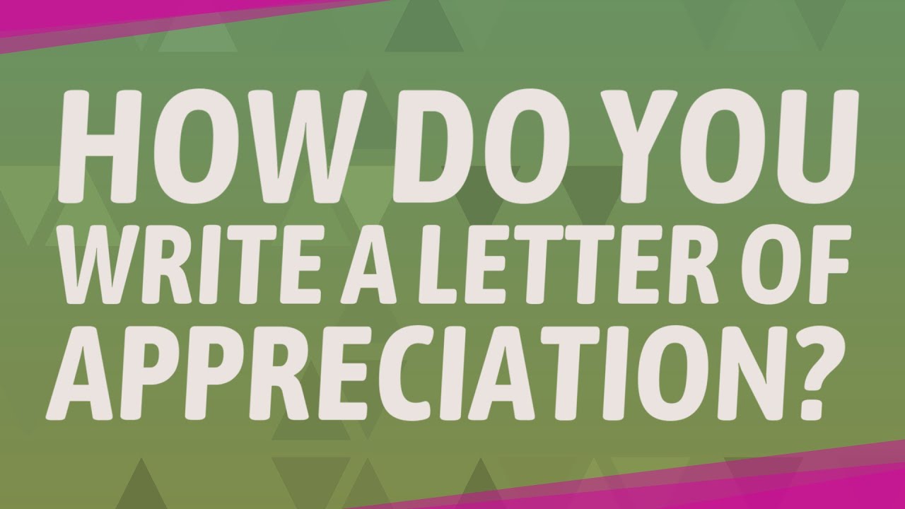 How do you write a message of appreciation?