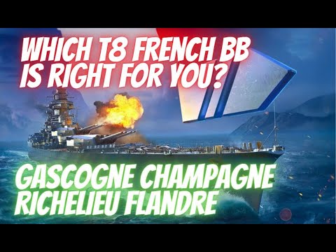 Wows Blitz Flandre Gascogne Champagne Richelieu - Which Tier 8 French Battleship is right for you?