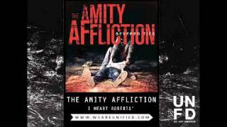 The Amity Affliction - I Heart Roberts