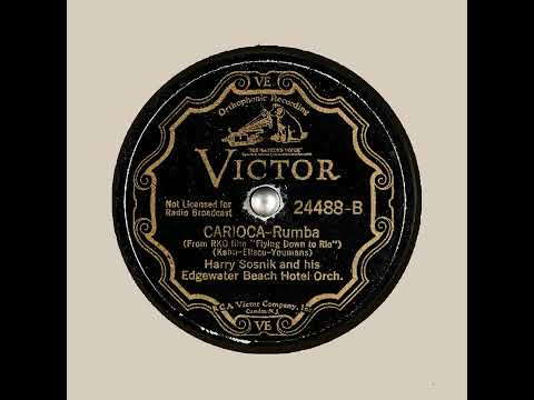 CARIOCA   Harry Sosnik and his Edgewater Beach Hotel Orch