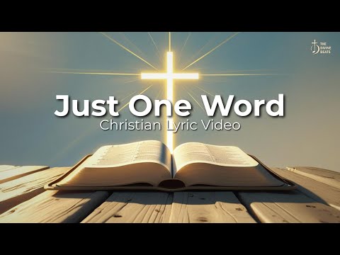 JUST ONE WORD | Powerful Christian Worship Song | Uplifting Lyric Video