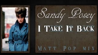 Sandy Posey  -  I Take It Back  ( Matt Pop Mix)