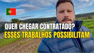 Job options to arrive in Portugal already hired.