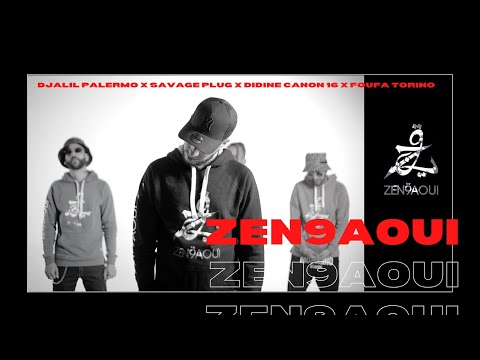 Djalil Palermo X Savage Plug X Didine Canon 16 X Foufa Torino - Zen9aoui (Official Music Video)