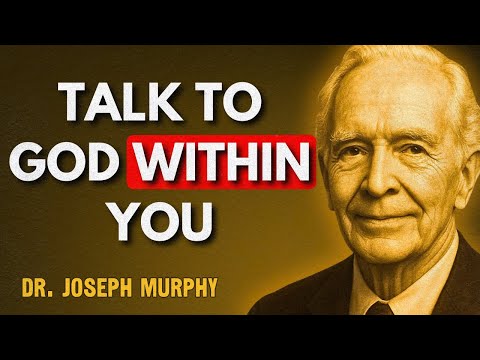 When You Feel Lost And Tired, Talk to God Within and It Will Answer — Dr. Joseph Murphy
