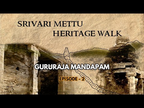 Ep 2 | Srivari Mettu | Heritage Walk | Gururaja Mandapa | Vijayanagara Monuments | Tirumala History