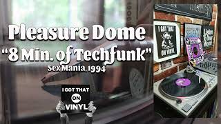 Pleasure Dome - 8 Min of Techfunk - Sex Mania, 1994