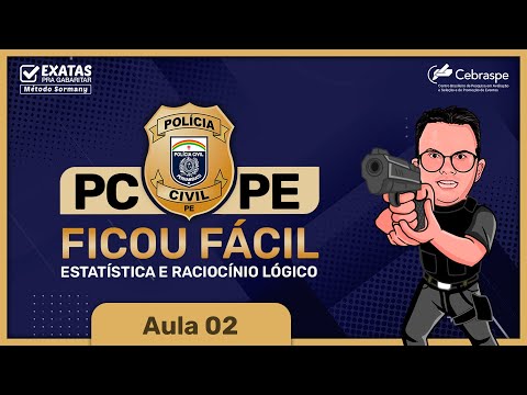 PC PE - RACIOCÍNIO LÓGICO E ESTATÍSTICA , FICOU FÁCIL!