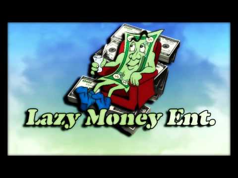 Lazy Money ENT. - love soulja freestyle