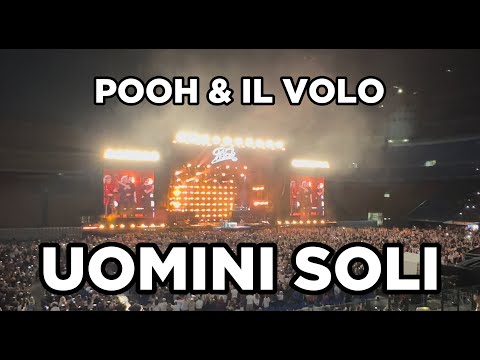 POOH ft. IL VOLO - UOMINI SOLI Live Stadio San Siro, Milano 6 luglio 2023 [4K]