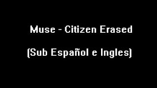 Muse - Citizen Erased (Sub Español e Ingles)