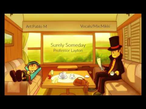 {Mikki} Surely Someday - Professor Layton And The Azran Legacy [COVER]