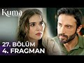 KUMA 27 Bölüm 4 Fragmanı Emre Özmen Aybüke Yilmaz Yeni Diziler 2025 KumaDizisi