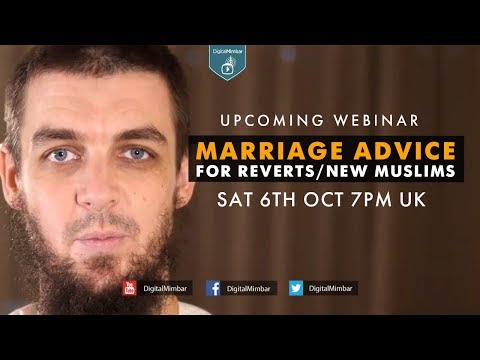 Marriage Advice for Reverts/New Muslims | Sat 6th Oct 7pm UK | Upcoming Webinar
