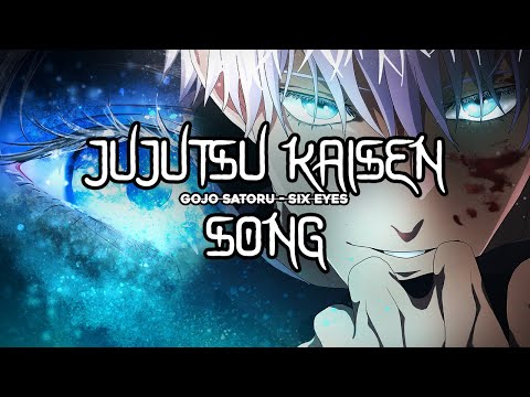 GOJO SONG | "GOJO SATORU - SIX EYES" | Anbu Monastir [JUJUTSU KAISEN]