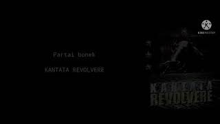 Download lagu Kantata revolvere-Partai bonek(Lyric) mp3 Download lagu Kantata revolvere-Partai bonek(Lyric) mp3