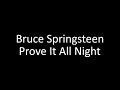 Bruce Springsteen: Prove It All Night | Lyrics