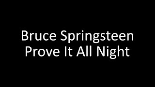 Bruce Springsteen: Prove It All Night | Lyrics
