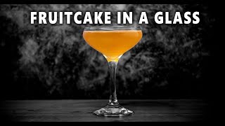 The Only Fruitcake Everyone Loves, The Fruitcake In A Glass Cocktail