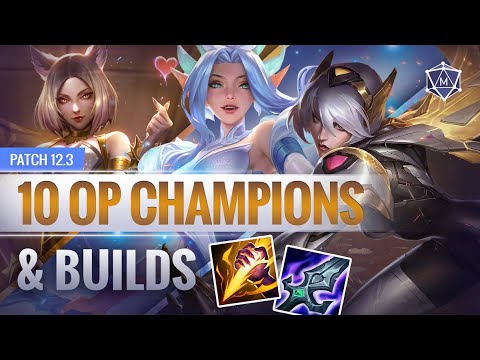 10 NEW OP Champions, Picks & Builds to play in Patch 12.3 Season 12!