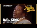 Why I Sing the Blues - B.B. King | The Midnight Special