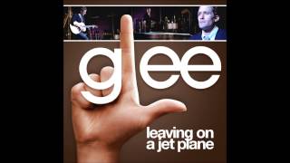 Glee - Leaving On A Jet Plane