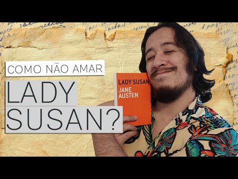 Estou apaixonado por LADY SUSAN, de Jane Austen | Mil Páginas