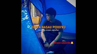 Download lagu Deppa nasau peddi'ku (cover by ansarsaputra) mp3