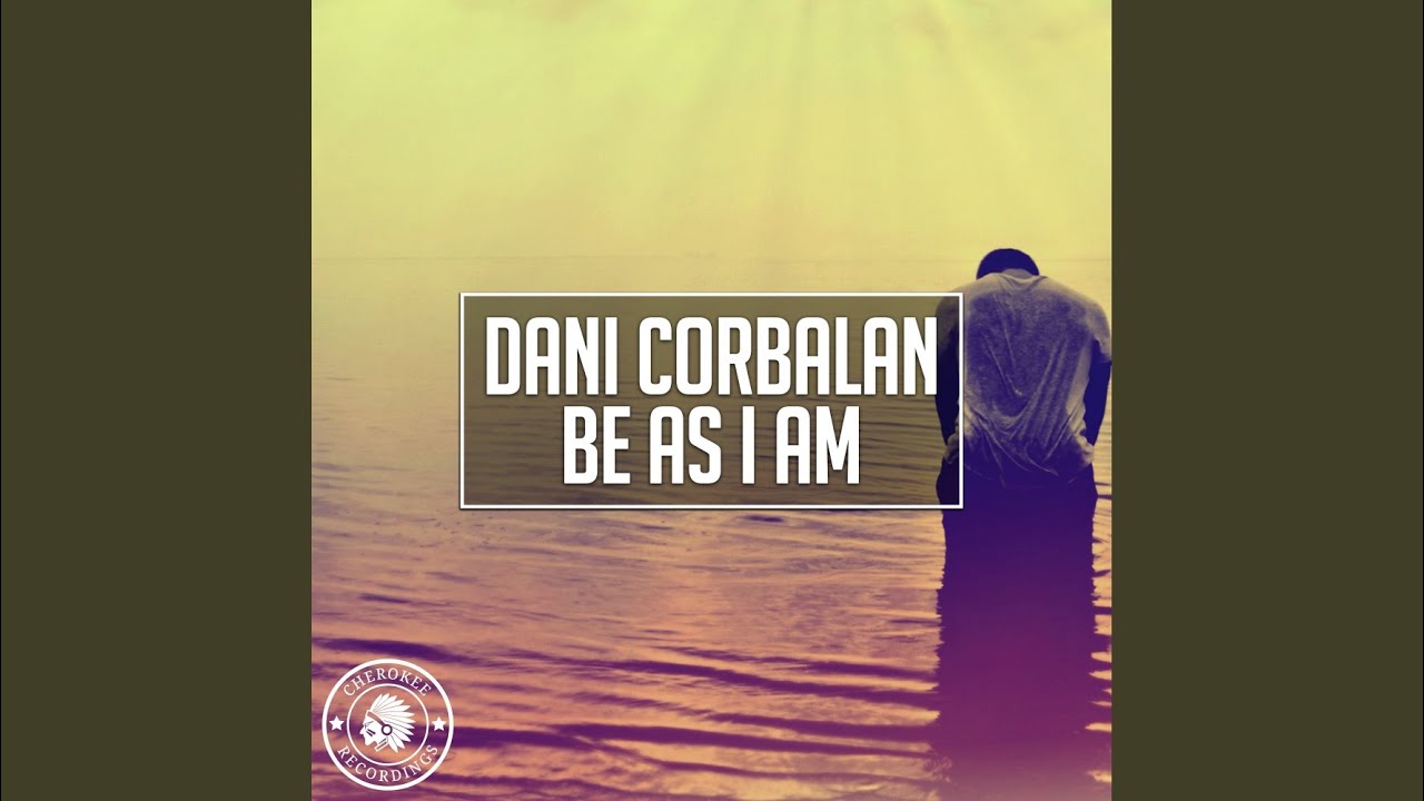Be As I Am (Original Mix)