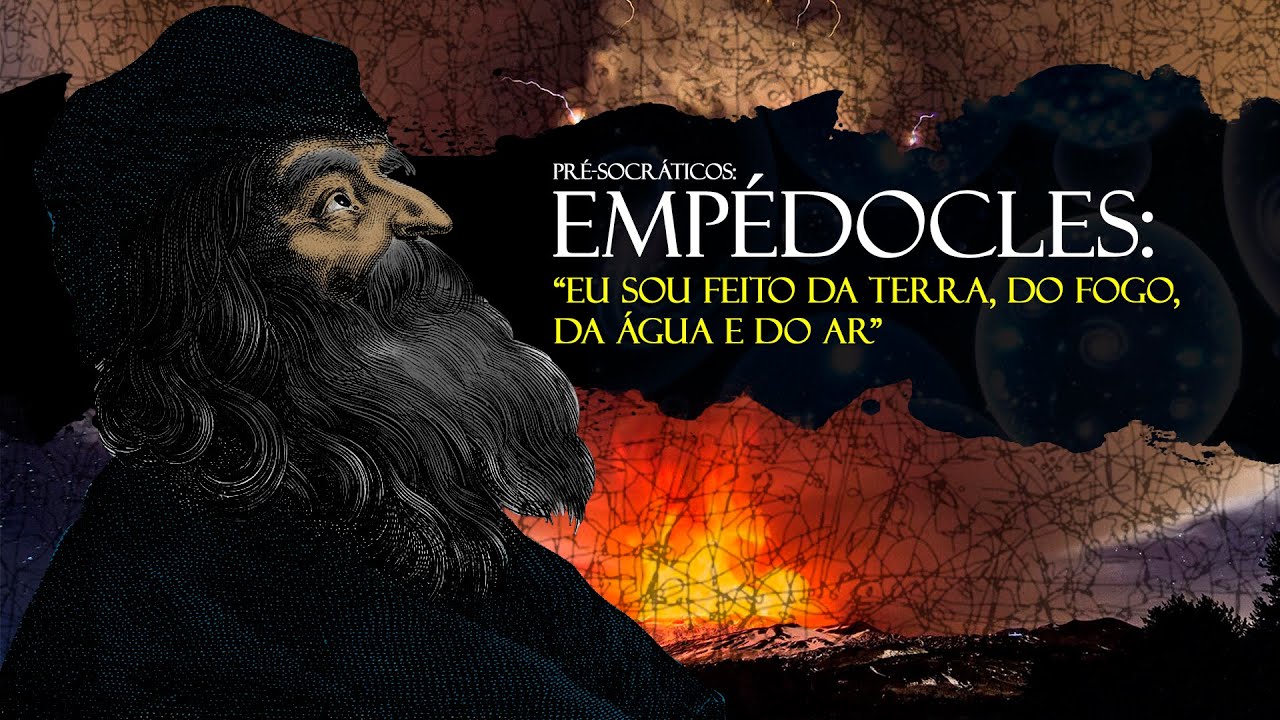 [Aula 09] Os Pré-Socráticos: Empédocles de Agrigento | Profº Reuber Scofano